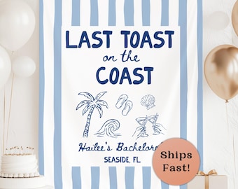 Coastal Bachelorette Banner Beach Bachelorette Decor Last Toast On The Coast Welcome Sign Beach Bach Party Backdrop Bride Weekend Sign