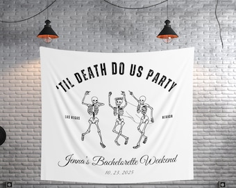 Til Death Do Us Party Bachelorette Party Banner Halloween Bachelorette Personalized Tapestry Till Death Bach Photo Backdrop Skeleton B52