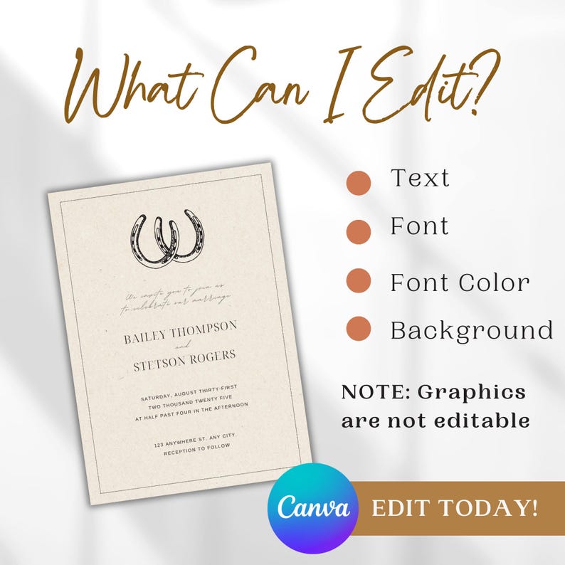 May include: A customizable wedding invitation template with a rustic theme. The template features two intertwined horseshoes and the text "What Can I Edit?"  The text "Bailey Thompson and Stetson Rogers" is also included, along with the date and time of the wedding. The text "NOTE: Graphics are not editable" is displayed below the invitation details. The template is editable in Canva.