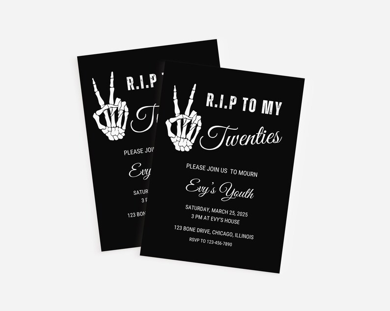 May include: Black and white invitation with a skeleton hand making a peace sign. The text reads "R.I.P. To My Twenties" and includes details for a party celebrating the end of someone's twenties.
