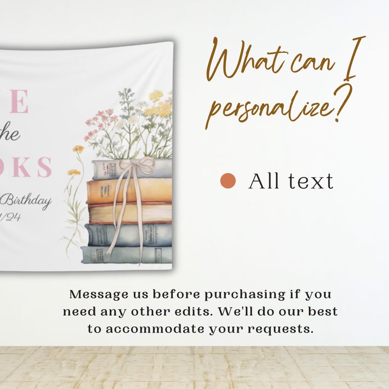 May include: A white backdrop with a stack of books, a floral arrangement, and the text "E he KS Birthday 12/24". The text "What can I personalize? All text" is on the right side of the image.