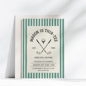 May include: A golf-themed invitation with a cream background and a green striped border. The invitation features the text "Mason is Thir-tee" with crossed golf clubs and a golf ball. Additional text includes event details and RSVP information.