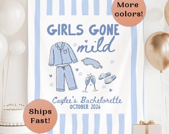 Girls Gone Mild Bachelorette Banner Slumber Party Bachelorette Decor Personalized Pajama Bachelorette Backdrop Sleepover Bach Party Sign