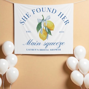 She Found Her Main Squeeze Banner Lemon Bridal Shower Custom Backdrop Amalfi Coast Bach Decor Citrus Bridal Welcome Sign Italian Wedding