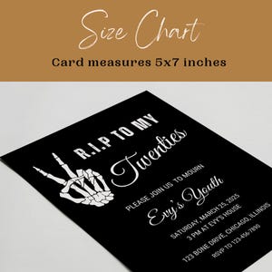 May include: Black and white invitation card with a skeleton hand making a peace sign. The text reads "R.I.P. TO MY Twenties" and "PLEASE JOIN US TO MOURN Evy's Youth". The card measures 5x7 inches.