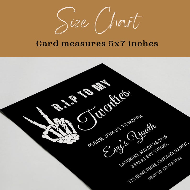 May include: Black and white invitation card with a skeleton hand making a peace sign. The text reads "R.I.P. TO MY Twenties" and "PLEASE JOIN US TO MOURN Evy's Youth". The card measures 5x7 inches.