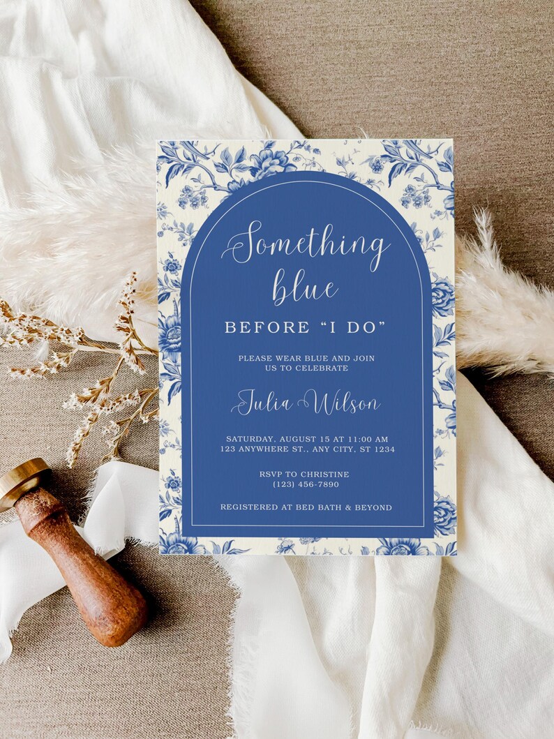 May include: A blue and white floral patterned invitation for a bridal shower. The invitation reads "Something blue before "I do"" and includes the bride's name, date, time, and location.