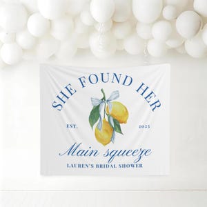 She Found Her Main Squeeze Banner Lemon Bridal Shower Custom Backdrop Amalfi Coast Bach Decor Citrus Bridal Welcome Sign Italian Wedding
