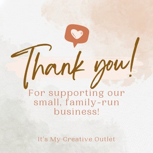 Peut inclure: Merci ! Pour soutenir notre petite entreprise familiale ! C'est mon exutoire cr&eacute;atif.