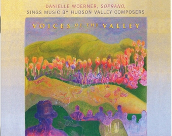 Voices of the Valley: Danielle Woerner, Soprano, Sings Music by Hudson Valley Composers