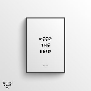 Keep The Heid - Scottish Word Definition Print - Scottish Saying, Typography Print, - Scotland Slang Print, Wall Art, Gift, Home Decor