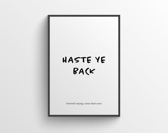 Haste Ye Back - Impresión de palabras escocesas - Dicho escocés, Impresión tipográfica, - Impresión de argot escocés, Arte de pared, Regalo, Decoración del hogar