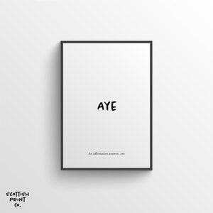 Aye Definition Print - Scottish Word Print - Scottish Saying, Typography Print, - Scotland Slang Print, Wall Art, Gift, Home Decor