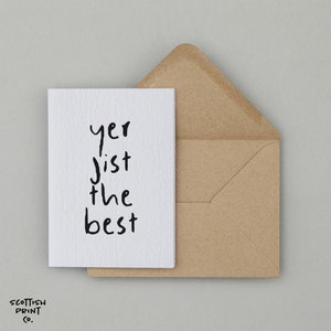 Yer The Best - Scottish Cards - Funny Scottish Cards - Scottish Birthday Cards - Scottish Thank You Card - Scottish Valentine&#39;s Day Cards