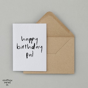 Happy Birthday Pal - Scottish Cards - Funny Scottish Cards - Scottish Birthday Cards - Scotland Birthday Card - Scottish Greeting Cards