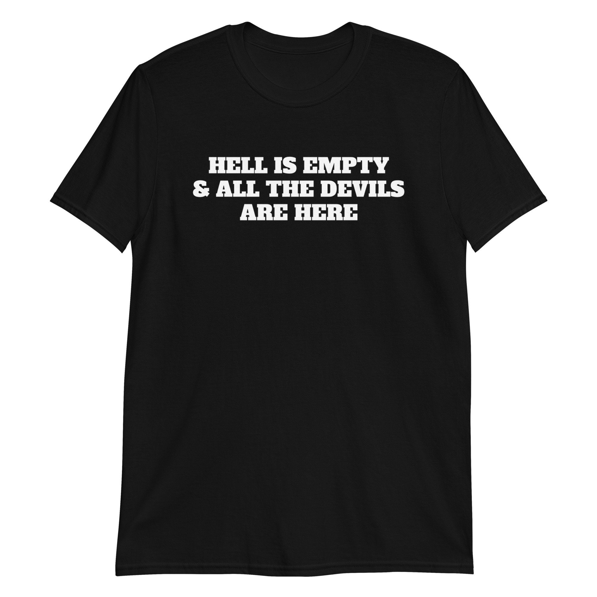 Hell is Empty & All the Devils Are Here Short-sleeve Unisex - Etsy