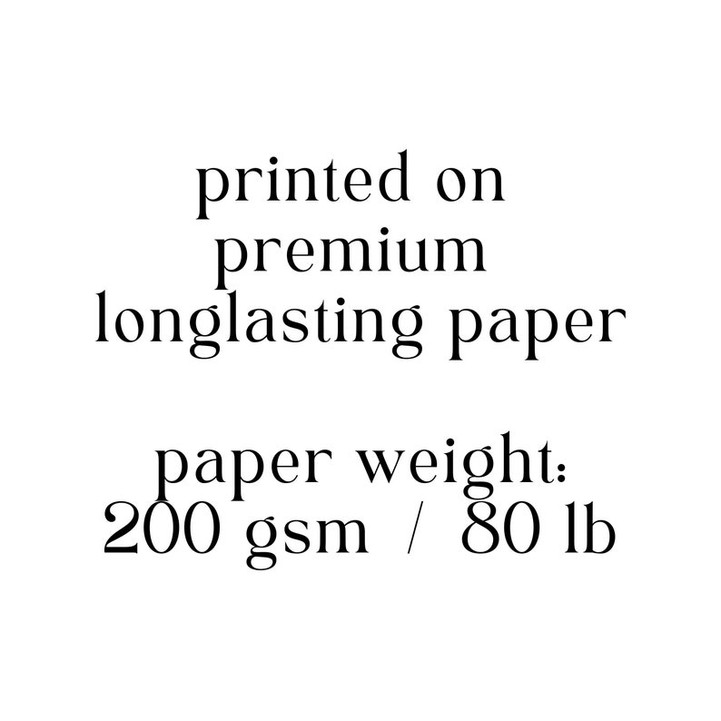 May include: Printed on premium longlasting paper. Paper weight: 200 gsm / 80 lb
