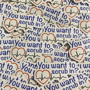 You Want to Scrub In Grey&#39;s Anatomy Sticker