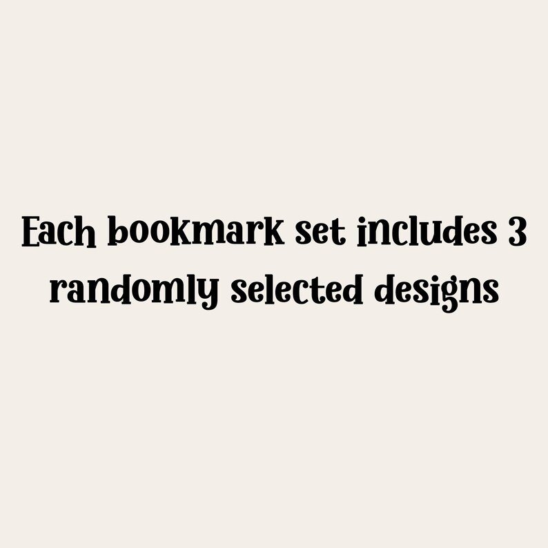 Puede incluir: Texto sobre un fondo crema: "Cada juego de marcap&aacute;ginas incluye 3 dise&ntilde;os seleccionados aleatoriamente."