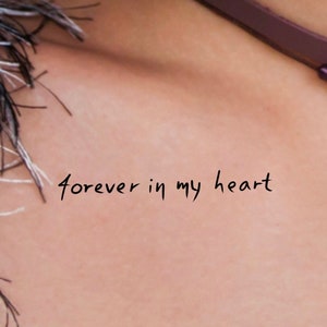 Forever in my heart Temporary Tattoo / words tattoo