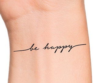Be Happy Temporary Tattoo / word tattoo / wrist tattoo / words tattoo / quote tattoo / love yourself / self love tattoo