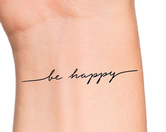 Be Happy Temporary Tattoo / word tattoo / wrist tattoo / words tattoo / quote tattoo / love yourself / self love tattoo