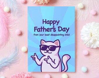 Humorous Father's Day Card | Happy Father's Day From Your Least Disappointing Child | Funny Cat Meme Gift for Dad | Handmade Card A6/A5