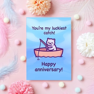 Simpatico biglietto di anniversario / sei la mia cattura più fortunata! / Divertente regalo per gli amanti dei gatti per marito, partner, fidanzato, fidanzata, moglie, lei o lui