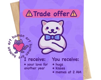 Può includere: Biglietto di auguri con un'illustrazione di un gatto bianco con papillon blu su sfondo viola con cuori. Il biglietto dice "Trade offer" ed elenca "abbracci, baci, meme alle 2 del mattino" come offerta.