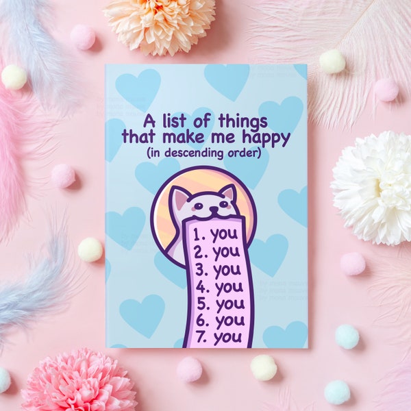 Cute Cat Anniversary Card | A List of Things That Make Me Happy (You)! | Funny Meme Gift for Boyfriend, Girlfriend, Wife, Partner, Her, Him