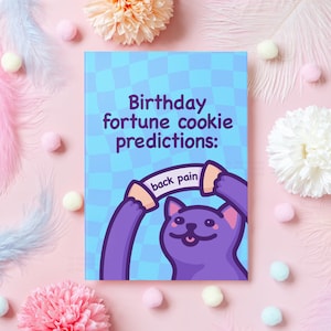 Carte d'anniversaire drôle de chat | Prédictions Fortune Cookie - Mal de dos | Cadeau d'anniversaire humoristique pour petit ami, petite amie, ami - elle lui