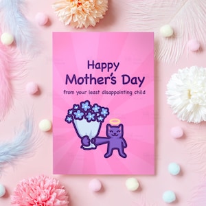 Carte drôle de chat pour la fête des mères | Bonne fête des mères de la part de votre enfant le moins décevant | Cadeau humoristique pour maman à l'occasion de la fête des mères