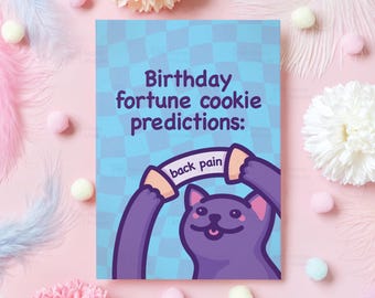 Funny Cat Birthday Card: Fortune Cookie Back Pain Prediction