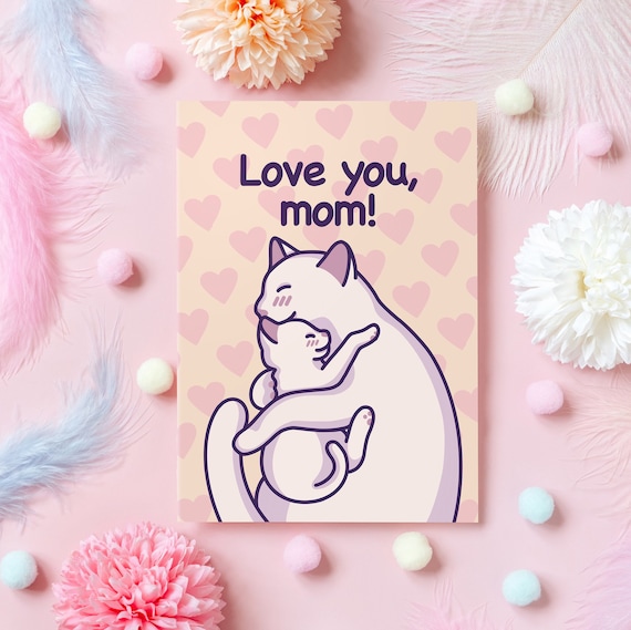 Cute Mother's Day Cat Card | Love You, Mom! | Wholesome Cat & Kitten Snuggle | Heartfelt Gift for Mum's Birthday, Mother's Day | A6