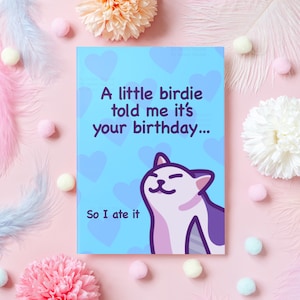 Carte d'anniversaire drôle de chat | Un petit oiseau m'a dit que c'était votre anniversaire | Cadeau unique pour petit ami, petite amie, mari, ami, elle, lui
