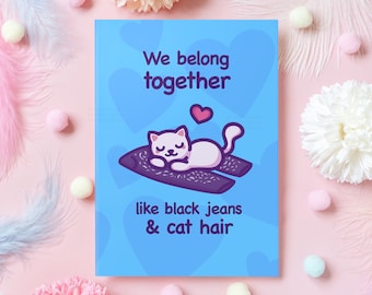 Funny Cat Anniversary Card | We Belong Together | Wedding or Dating Anniversary | For Husband, Wife, Boyfriend, Girlfriend - Her or Him