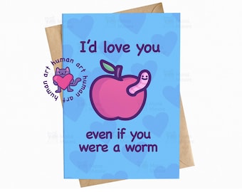Funny Worm Anniversary Card: I'd Love You If You Were a Worm - Gift for Girlfriend, Wife, Partner