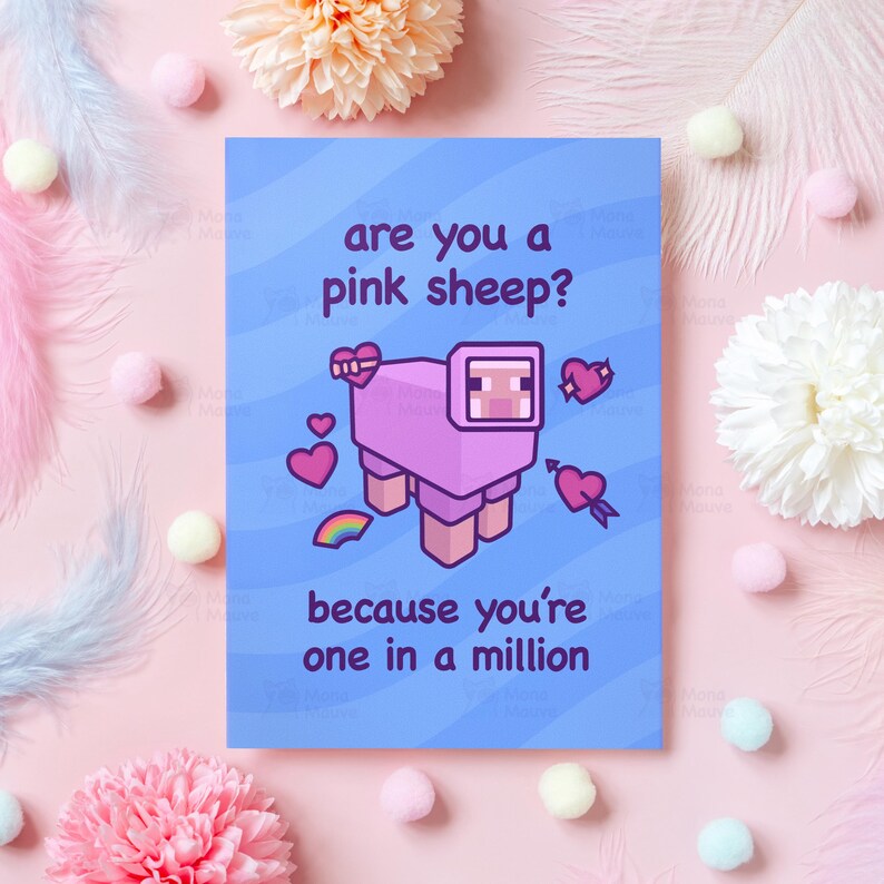 May include: A blue card with a pink sheep on it. The card says "are you a pink sheep? because you're one in a million".