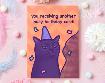 Carte d’anniversaire drôle de mème de chat | Zonage du chat noir | Cadeau d'anniversaire « moche » pour petit ami, petite amie, mari, femme – elle ou lui