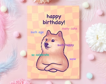 Doge Birthday Card | Cute & Funny Dog Meme | Happy Birthday! | Humorous Birthday Gift For Boyfriend, Girlfriend, Husband - Her or Him