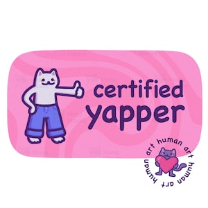 Zertifizierter Yapper-Katzenaufkleber | Süßer wasserfester Vinyl Sticker