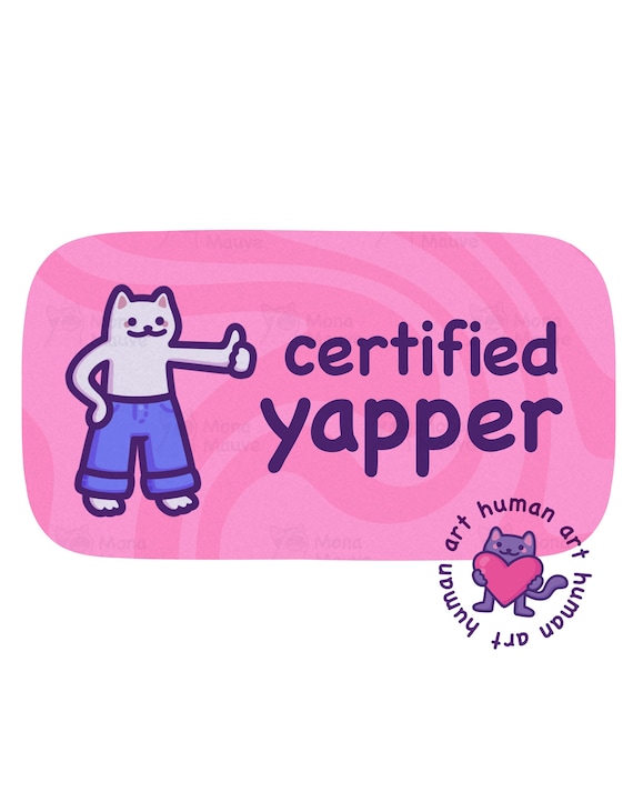 Funny Certified Yapper Cat Sticker | Cute Waterproof Vinyl Meme Sticker
