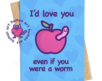 Funny Worm Anniversary Card | I'd Love You Even If You Were a Worm | Weird Love Card