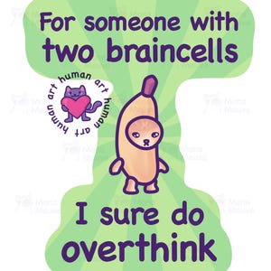 Funny Cat Meme Sticker, Two Braincells Overthinking, Banana Cat Waterproof Vinyl Sticker