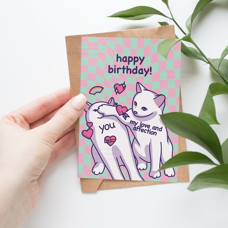 Funny Birthday Card Cat Meme Love & Affection Happy Birthday Cute Birthday Gift for Girlfriend, Boyfriend, Husband, Wife, Her, Him image 4