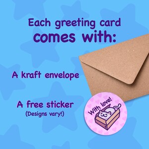 May include: A kraft envelope and a sticker with a cat in a box and the text "With love!" are shown on a blue background with white stars. The text "Each greeting card comes with:" is at the top of the image. The text "A kraft envelope" and "A free sticker (Designs vary!)" are below the envelope and sticker.