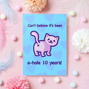 Biglietto per il 10° anniversario/Cartolina con meme sul culo di gatto divertente/Regalo per il 10° anniversario per marito, moglie, fidanzato, fidanzata, lei o lui