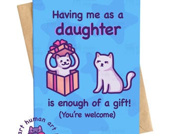 Funny Mother's Day Card, Having Me as a Daughter Is Enough of a Gift, Rude Card for Mum