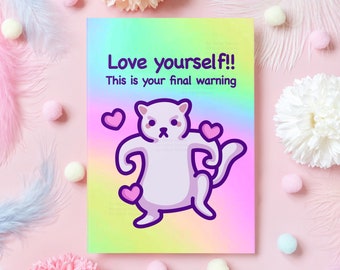 Love Yourself Card | Funny Anniversary, Pride or Just Because Card | Cat Meme Gift For Husband, Wife, Boyfriend, Girlfriend, Best Friend