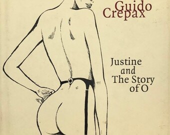 Guido Crepax. Justine and The Story of O.